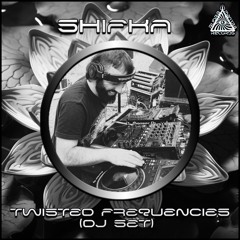 Shifka- Twisted Frequencies (DJ Set) - April 2024 Series