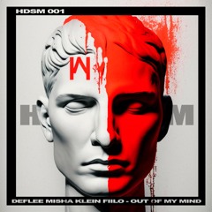 DEFLEE, Misha Klein, FIILO - Out Of My Mind (Original Mix)