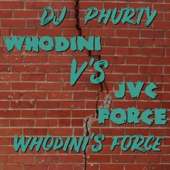 WHODINI'S FORCE MASH UP - DJ PHURTY