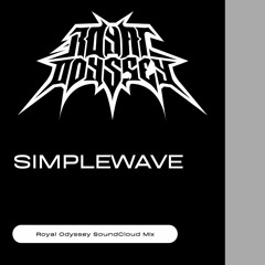 Royal Odyssey Spotlight Mix 03. -SimpleWave