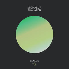 Michael A - Emanation (Original Mix) [Genesis Music]