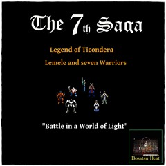 7th Saga - 8. Battle In A World Of Light -