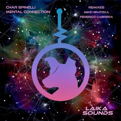 PREMIERE: Chär Spinelli - Mental Connection (Federico Cabrera Remix) [LAIKA Sounds]