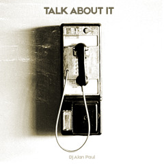 DJ Alan Paul - Talk About It (Radio Edit)