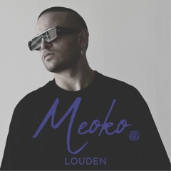 MEOKO Podcast Series | Louden