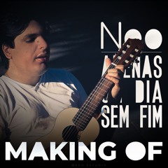 Making of Apenas Um Dia Sem Fim