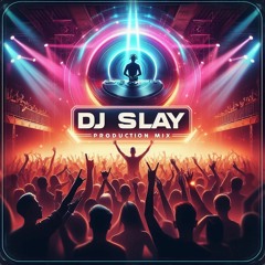 Dj Slay Production Mix