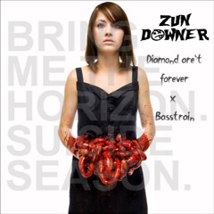 Diamond Are't Forever X Basstrain - BMTH X SubZeroProject(Zun Downer Mashup)