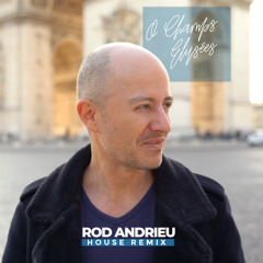 O Champs Elysees (Radio Edit) Rod Andrieu