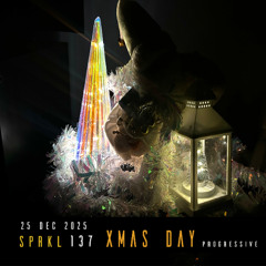SPRKL 137  XMAS  DAY  2025.