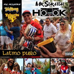 Mr Scratch Hook - Latino Puro feat Mic Mountain, 6ch2owens & Thirstin Howl the 3rd