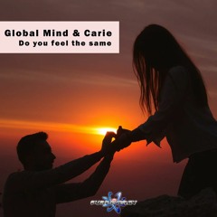 Global Mind & Carie - Do You Feel The Same (Dub Edit)