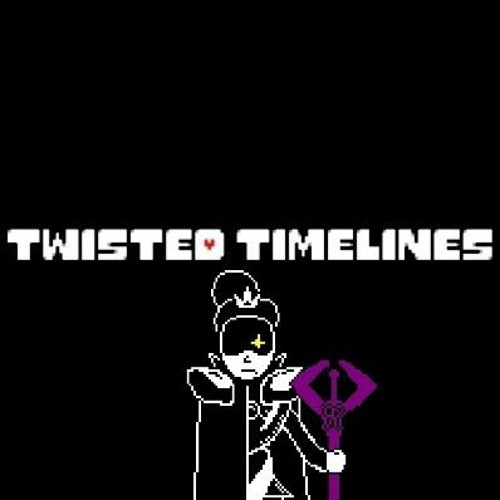 Twisted Timelines [Undertale AU] - The Betrayal