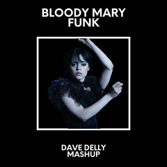 Lady Gaga, PDM - Bloody Mary Funk (Dave Delly Mashup)