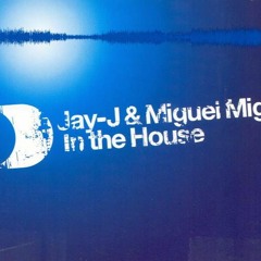Jay - J & Miguel Migs - In The House (Disc 1)