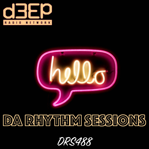 Da Rhythm Sessions 11th June 2025 (DRS488)