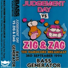 Judgement Day Vs Zig & Zag 03-09-1994 Bass Generator - The Hardcore Breakfast