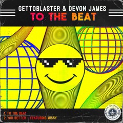 Gettoblaster & Devon James - To The Beat EP [Reptile Dysfunction]