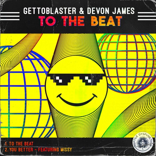 Gettoblaster & Devon James - To The Beat [Reptile Dysfunction]