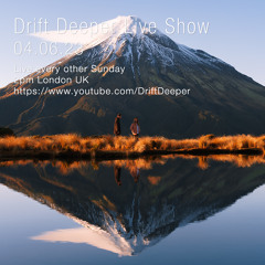 Drift Deeper Live Show 236 - 04.06.23