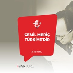 Cemil Meriç Türkiye’dir