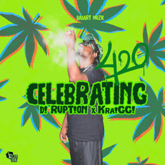 Di-Ruption - 420 Celebrating