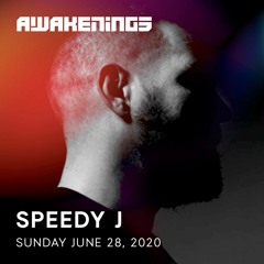 Speedy J | Awakenings Festival 2020 | online weekender