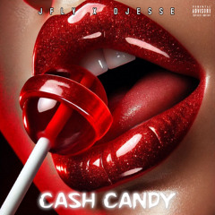 J FLY X DJESSE - CASH CANDY