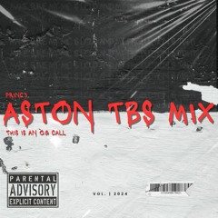 Aston TBS Mix Vol. 2024 l THIS IS A O.G CALL