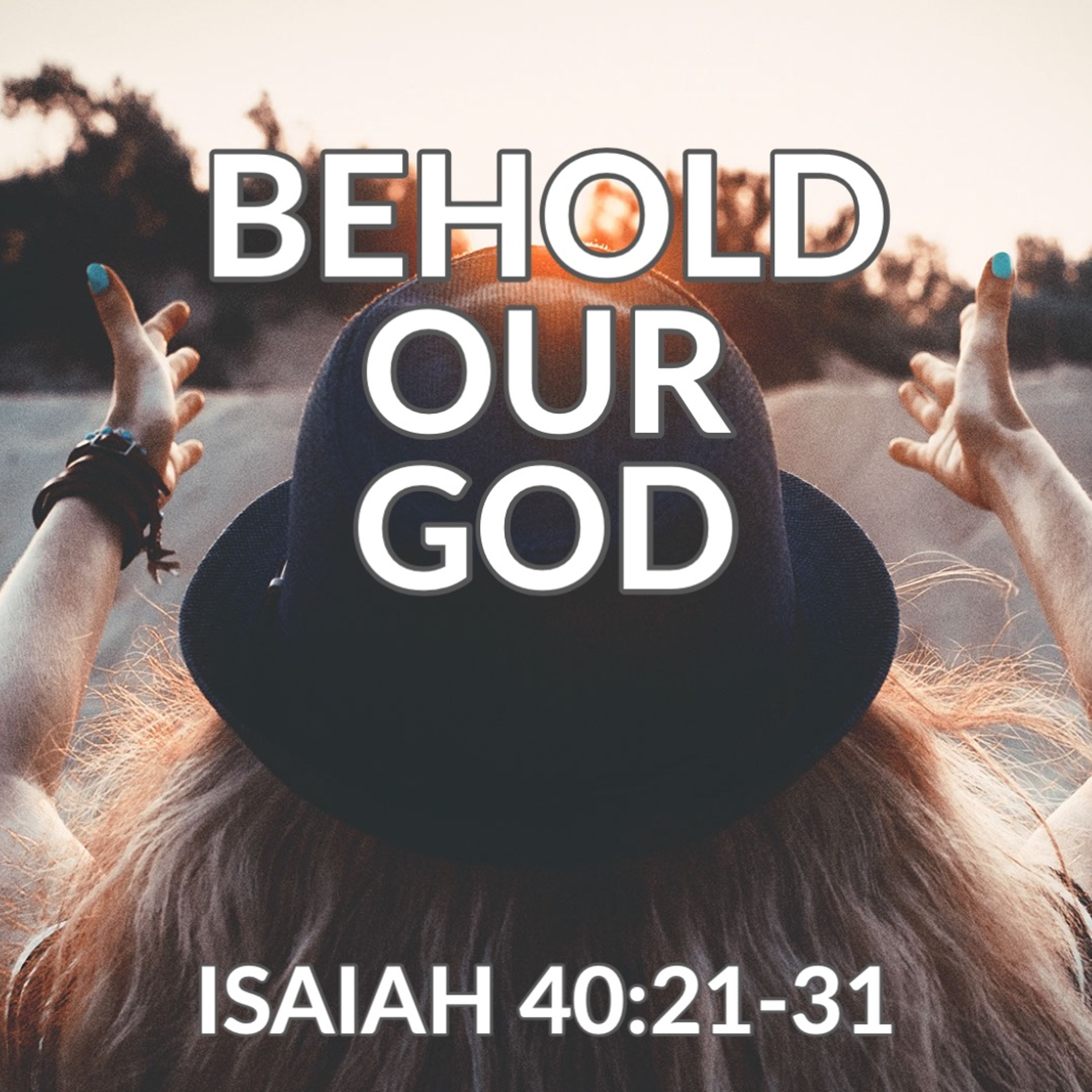-Behold Our God -  Isaiah 40: 21-31 episode artwork