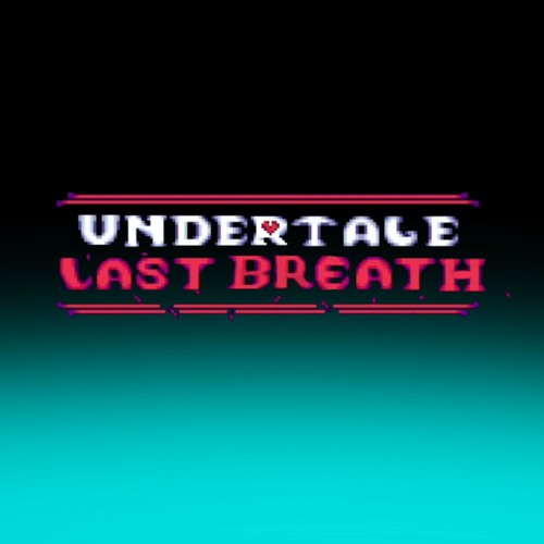 UNDERTALE_ Last Breath - The Slaughter Continues - Cyclonic_s Anniversary Mix