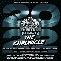 The Chronicle 22 Serial Killaz DJ Mix
