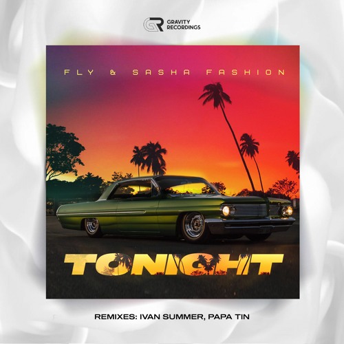 Fly & Sasha Fashion - Tonight (Papa Tin Remix)