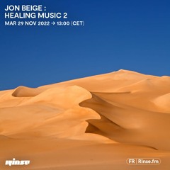 Jon Beige : Healing music 2 - 29 Novembre 2022