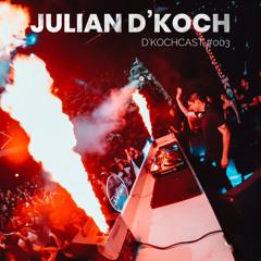 Julian D´Koch - D´KochCast #003