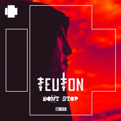 TEUTON - Don't Stop [EUTON]