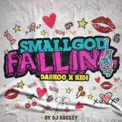 Smallgod Ft KiDi & Darkoo - Falling (April 2022)