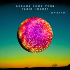Dreams Come True (Acid Horns)