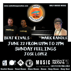 #05. June 22. Radio Ibiza Paradise Sunday Feelings Program Compilation by Beat Rivals