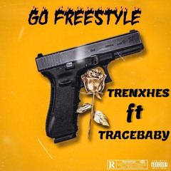 Go Freestyle ft Tracebaby