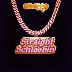 Straight Schloobin
