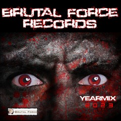 Brutal Force Records Yearmix 2023!