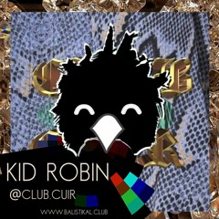 Kid Robin - 𝕔𝕝𝕦𝕓 𝕔𝕦𝕚𝕣 - ʟɪᴠᴇ ꜱᴇᴛ