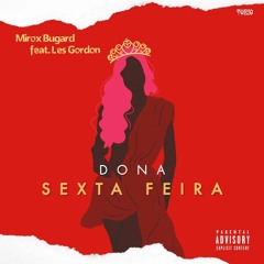 Dona Sexta Feira (ft. Less Gordon)