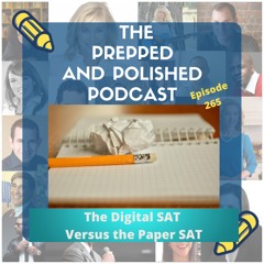 #265 - The Digital  SAT Versus the Paper SAT