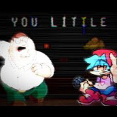 YOU LITTLE!!! Demise but Peter Griffin sings it