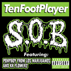 SOB (feat. PonyBoy From Los Marijuanos & KK Flowerz)