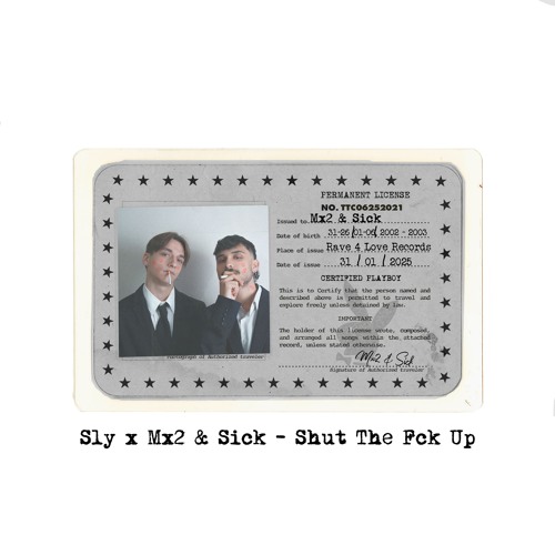 PREMIERE | Sly X Mx2 e Sick - Shut The Fck Up [Rave 4 Love]