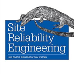 [Free] KINDLE √ Site Reliability Engineering: How Google Runs Production Systems by N