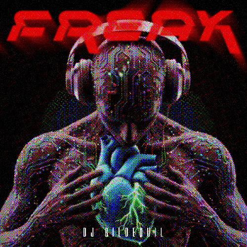 FREAK - DJ BildeQuil ( Bootleg )